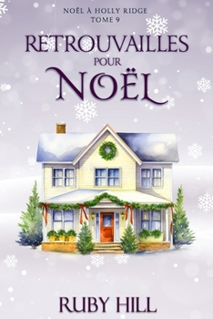 Retrouvailles pour Noël (Noël à Holly Ridge) (French Edition)