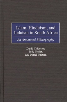 Hardcover Islam, Hinduism, and Judaism in South Africa: An Annotated Bibliography Book