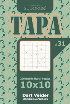 Paperback Sudoku Tapa - 200 Hard to Master Puzzles 10x10 (Volume 31) Book