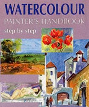 Hardcover Watercolour Painter's Handbook: Step By Step Book