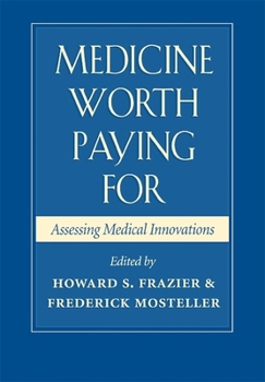 Hardcover Medicine Worth Paying for: Assessing Medical Innovations Book
