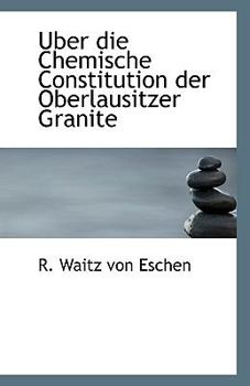 Paperback Uber Die Chemische Constitution Der Oberlausitzer Granite Book