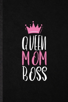 Paperback Queen Mom Boss: Funny Feminism Girl Power Pwr Lined Notebook/ Blank Journal For Queen Princess Mistress, Inspirational Saying Unique S Book