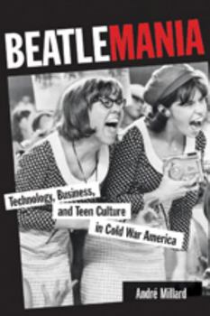 Paperback Beatlemania: Technology, Business, and Teen Culture in Cold War America Book