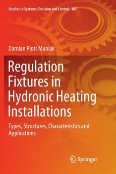 Paperback Regulation Fixtures in Hydronic Heating Installations: Types, Structures, Characteristics and Applications Book