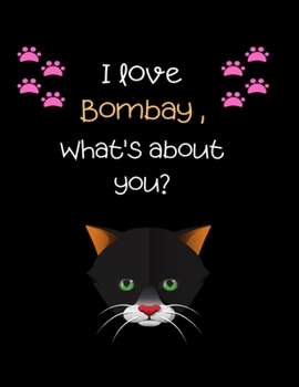 Paperback I love Bombay, What's about you?: Cut Cat Handwriting Workbook For Kids, practicing Letters, Words, Sentences. Book