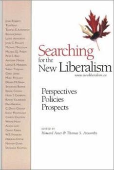 Searching for the New Liberalism: Perspectives, Policies, Prospects
