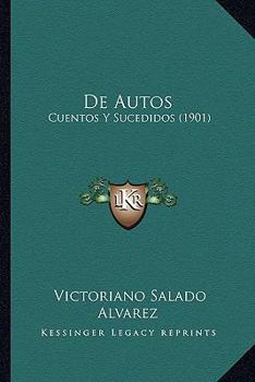 Paperback De Autos: Cuentos Y Sucedidos (1901) [Spanish] Book