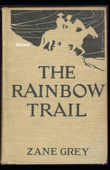 Paperback The Rainbow Trail Illustrated Book