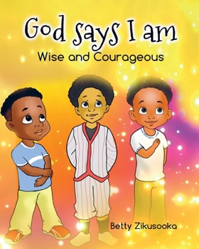 Paperback God says I am: Wise and Courageous Book