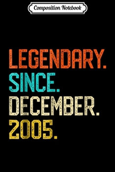 Composition Notebook: Legendary Since December 2005 Vintage 13th Birthday Journal/Notebook Blank Lined Ruled 6x9 100 Pages