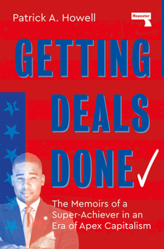 Paperback Getting Deals Done: On Super-Achievers and Apex Capitalists Book
