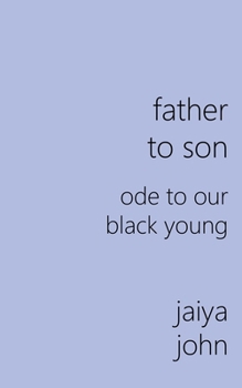 Paperback Father to Son: Ode to Our Black Young Book