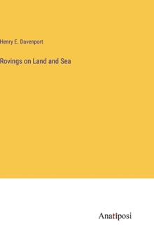 Hardcover Rovings on Land and Sea Book