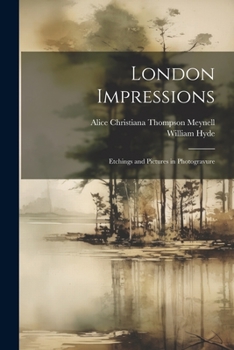 Paperback London Impressions: Etchings and Pictures in Photogravure Book