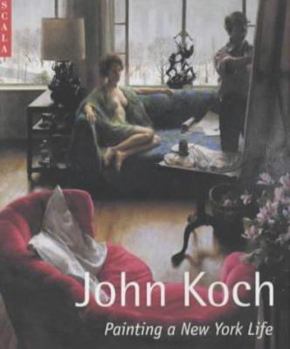 Paperback John Koch: Painting a New York Life Book