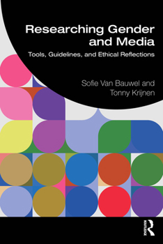 Paperback Researching Gender and Media: Tools, Guidelines, and Ethical Reflections Book