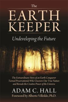 Hardcover The Earthkeeper: Undeveloping the Future Book