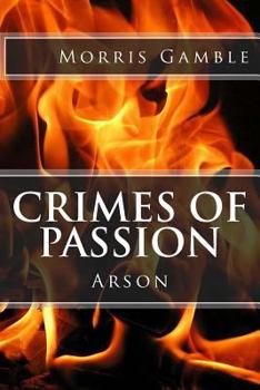 Paperback Crimes of Passion: Arson Book