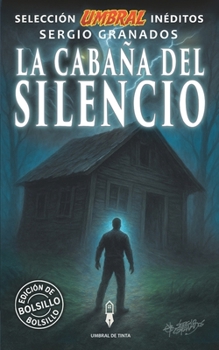 La cabaña del silencio: Selección Umbral Inéditos · Volumen 7 (Spanish Edition)