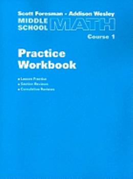 Scott Foresman-Addison Wesley Middle School Math, Course 1: Practice Workbook