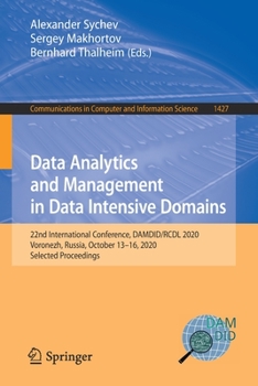 Paperback Data Analytics and Management in Data Intensive Domains: 22nd International Conference, Damdid/Rcdl 2020, Voronezh, Russia, October 13-16, 2020, Selec Book