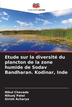 Paperback Etude sur la diversité du plancton de la zone humide de Sodav Bandharan. Kodinar, Inde [French] Book