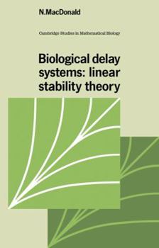 Paperback Biological Delay Systems: Linear Stability Theory Book