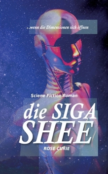 Paperback Shee - die SIGA: wenn die Dimensionen sich öffnen [German] Book