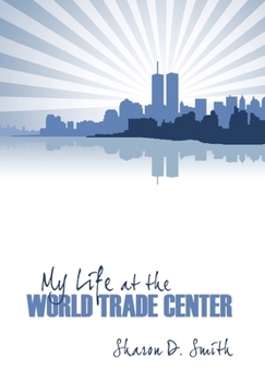 Hardcover My Life at the World Trade Center Book