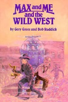 Hardcover Max and Me and the Wild West Book