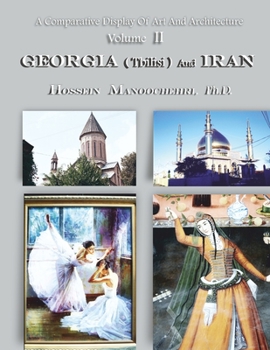 Paperback GEORGIA ( Tbilisi ) And IRAN: A Comparative Display Of Art And Architecture Volume II Book