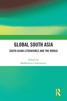 Hardcover Global South Asia: South Asian Literatures and the World Book