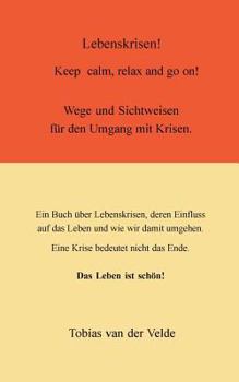 Paperback Lebenskrisen: Keep calm, relax and go on [German] Book