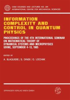 Paperback Information Complexity and Control in Quantum Physics: Proceedings of the 4th International Seminar on Mathematical Theory of Dynamical Systems and Mi Book