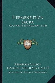 Paperback Hermeneutica Sacra: Auctior Et Emendatior (1726) [Latin] Book