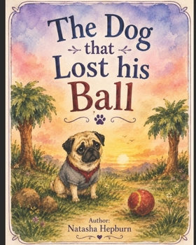 Paperback The Dog that Lost his Ball Book