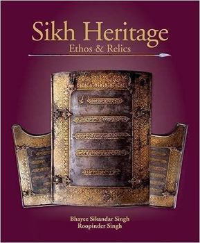 Hardcover Sikh Heritage: Ethos & Relics Book
