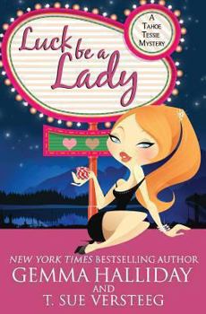 Luck Be a Lady - Book #1 of the Tahoe Tessie