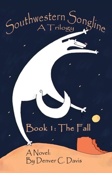 The Fall - Book #1 of the Southwestern Songline 