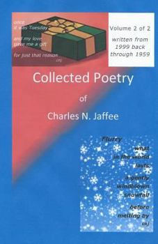 Paperback Collected Poetry of Charles N. Jaffee, Volume 2: Written from 1999 through 1959 Book