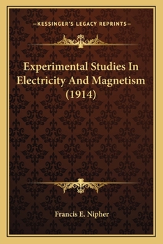 Paperback Experimental Studies in Electricity and Magnetism (1914) Book