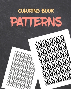 Paperback Coloring Book Patterns: Creative Pattern and Geometric Shapes Coloring Book for Adults and Kids Book
