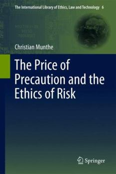 Hardcover The Price of Precaution and the Ethics of Risk Book