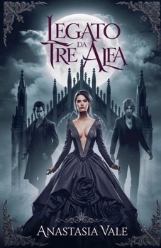 Legato da tre alfa (Serie Trinity Mates It) (Italian Edition)