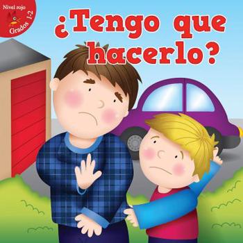 Library Binding Tengo Que Hacerlo?: Do I Have To... [Spanish] Book