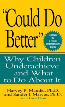 Hardcover Could Do Better: Why Children Underachieve and What to Do about It Book