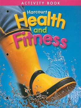 Paperback Harcourt Health & Fitness: Activity Book Grade 1 Book