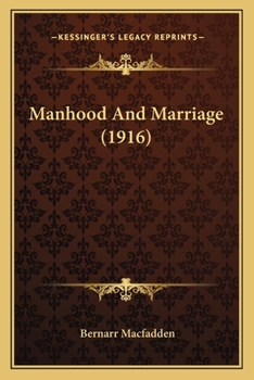 Paperback Manhood And Marriage (1916) Book