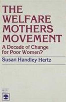 Paperback The Welfare Mothers Movement: A Decade of Change for Poor Women Book